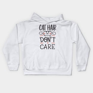 Cat Hair Dont Care Kids Hoodie